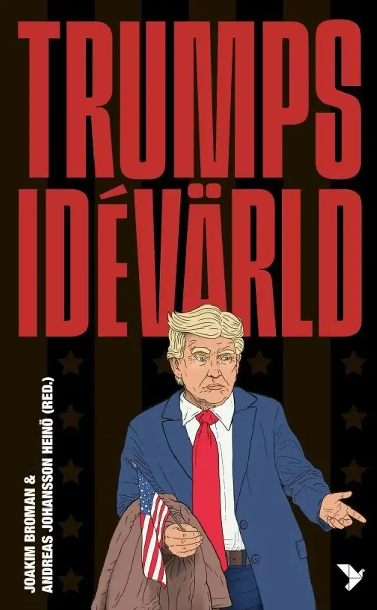 Trumps idévärld af Andreas Johansson Heniö (red.)