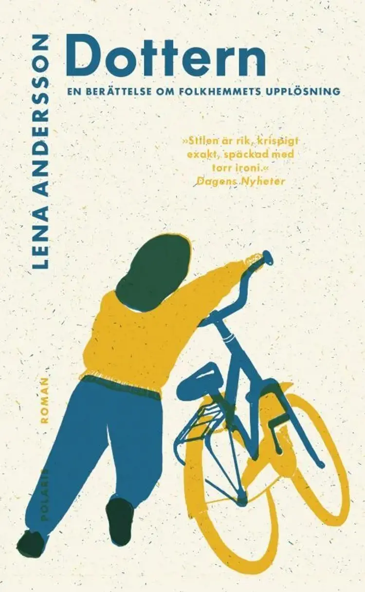 Dottern : en berättelse om folkhemmets upplösning af Lean Andersson
