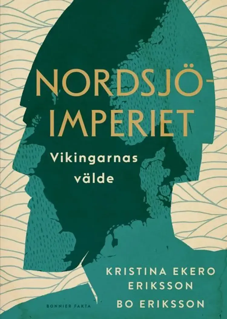 Nordsjöimperiet : vikingarnas välde af Bo Eriksson