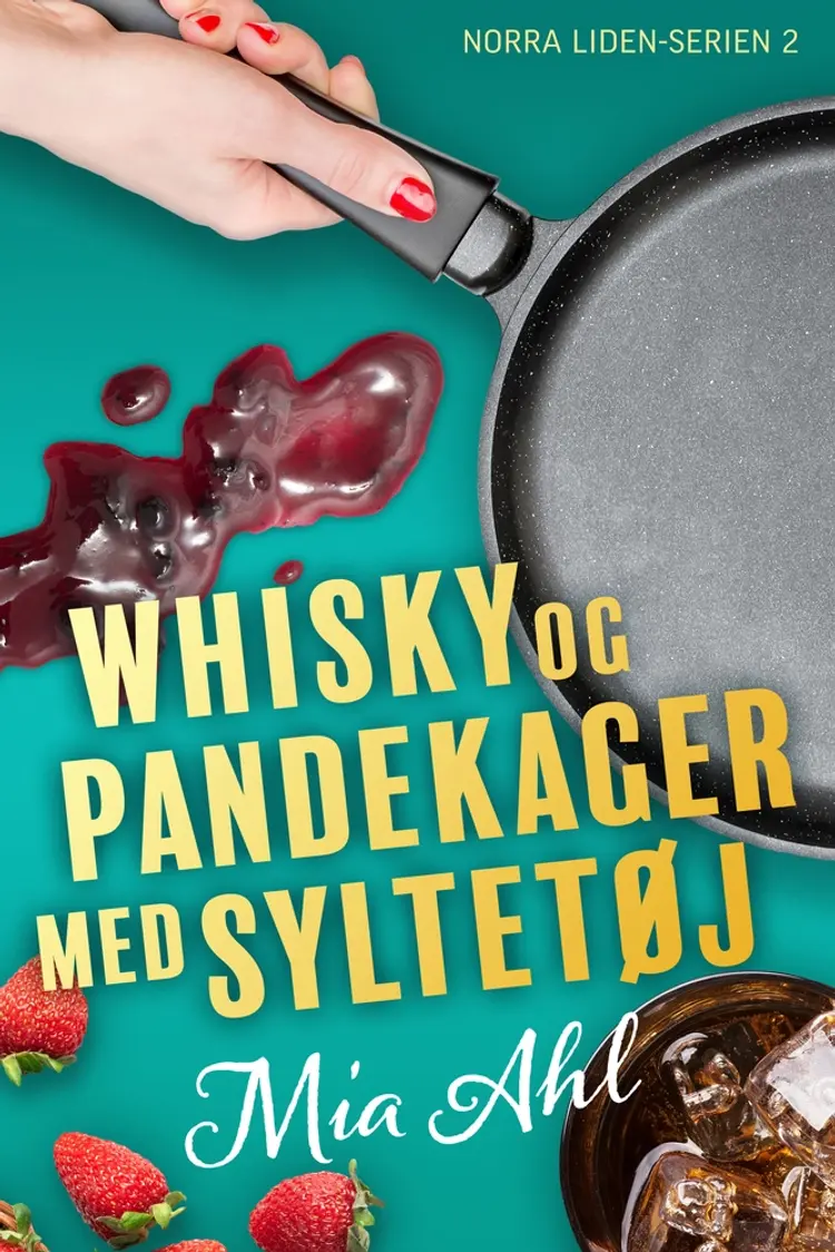 Whisky og pandekager med syltetøj af Mia Ahl