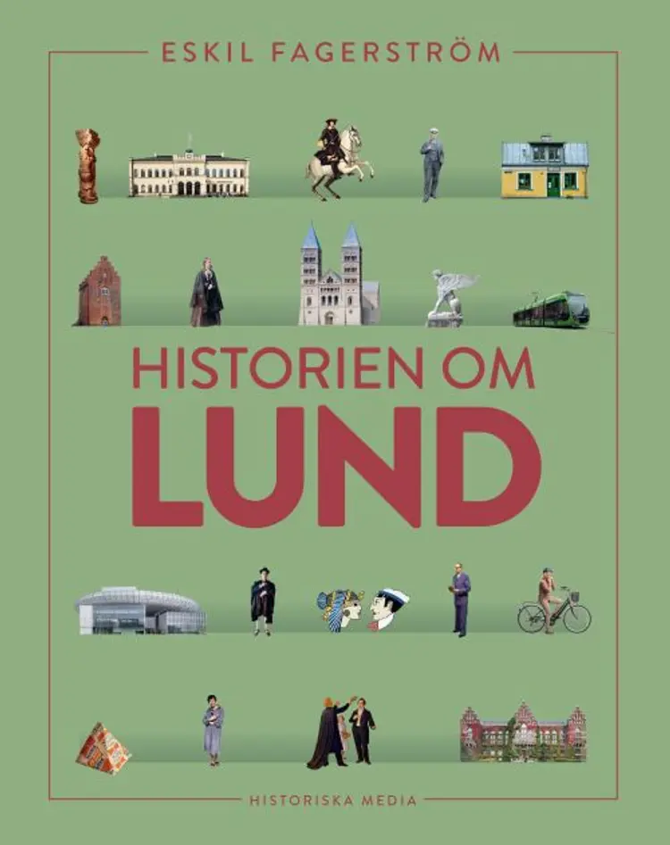 Historien om Lund af Eskil Fagerström