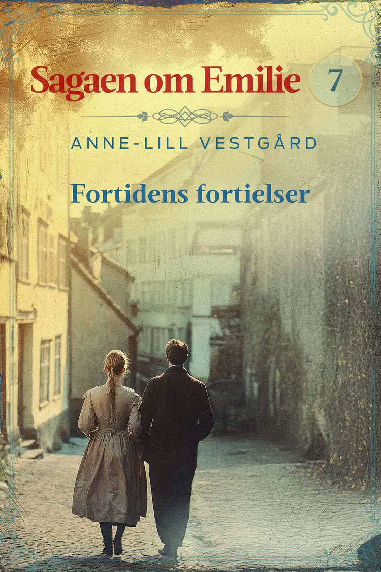 Fortidens fortielser - 7 af Anne-Lill Vestgård