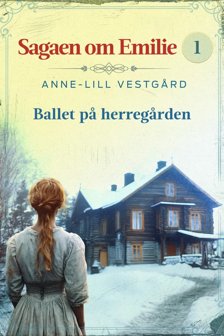 Ballet på herregården - 1 af Anne-Lill Vestgård
