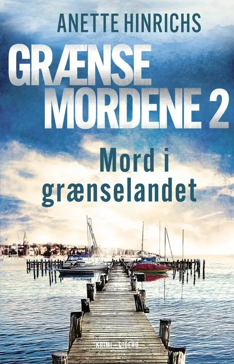 Mord i grænselandet af Anette Hinrichs