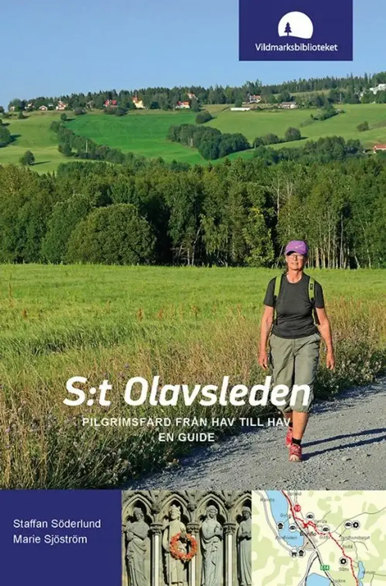 S:t Olavsleden : pilgrimsfärd från hav till hav, en guide (3.uppl.) af Staffan Söderlund
