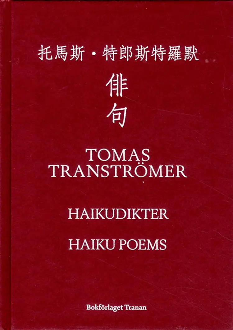 Haikudikter = Haiku poems = Paiju af Tomas Tranströmer