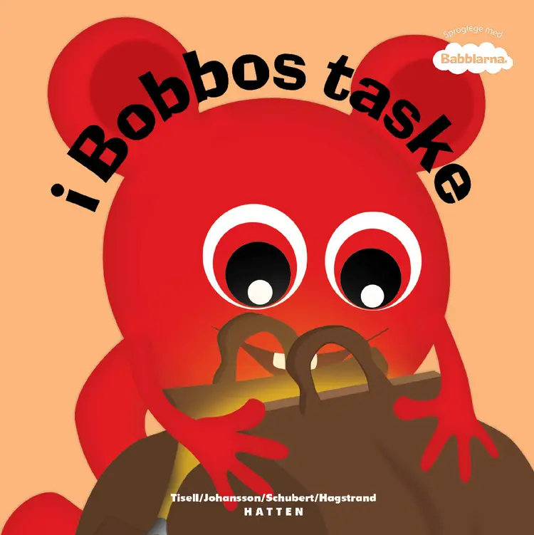 Babblarna - I Bobbos Taske af Anneli Tisell