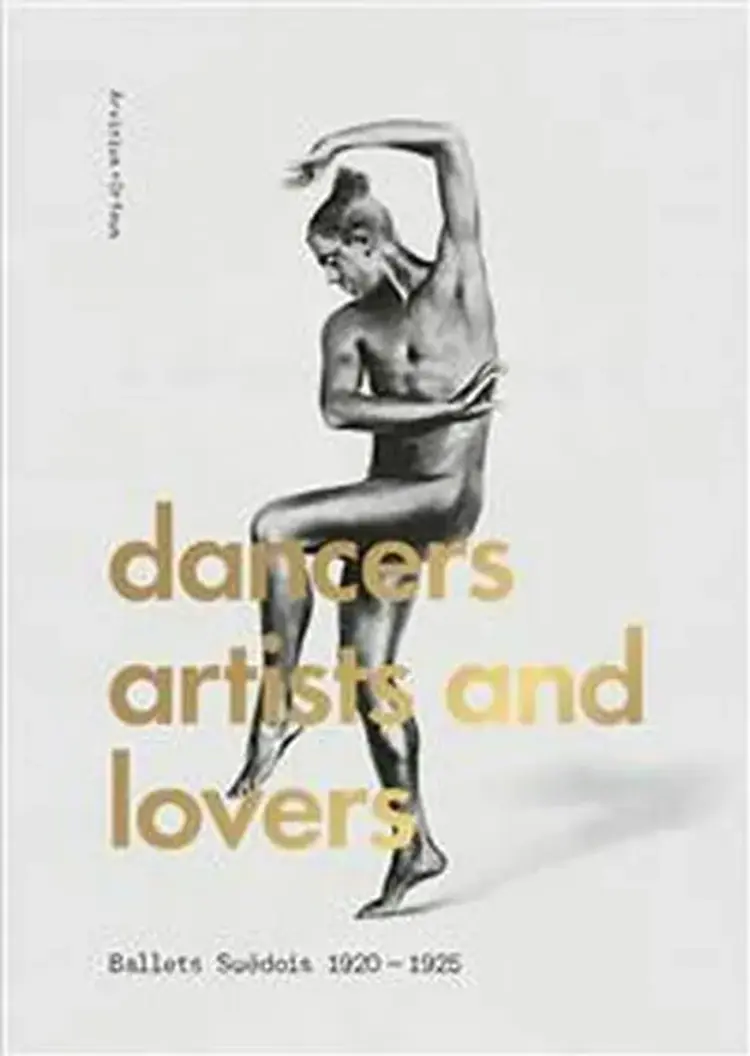 Dancers, artists, lovers : Ballets Suédois 1920-1925 af Erik Mattsson (ed.)
