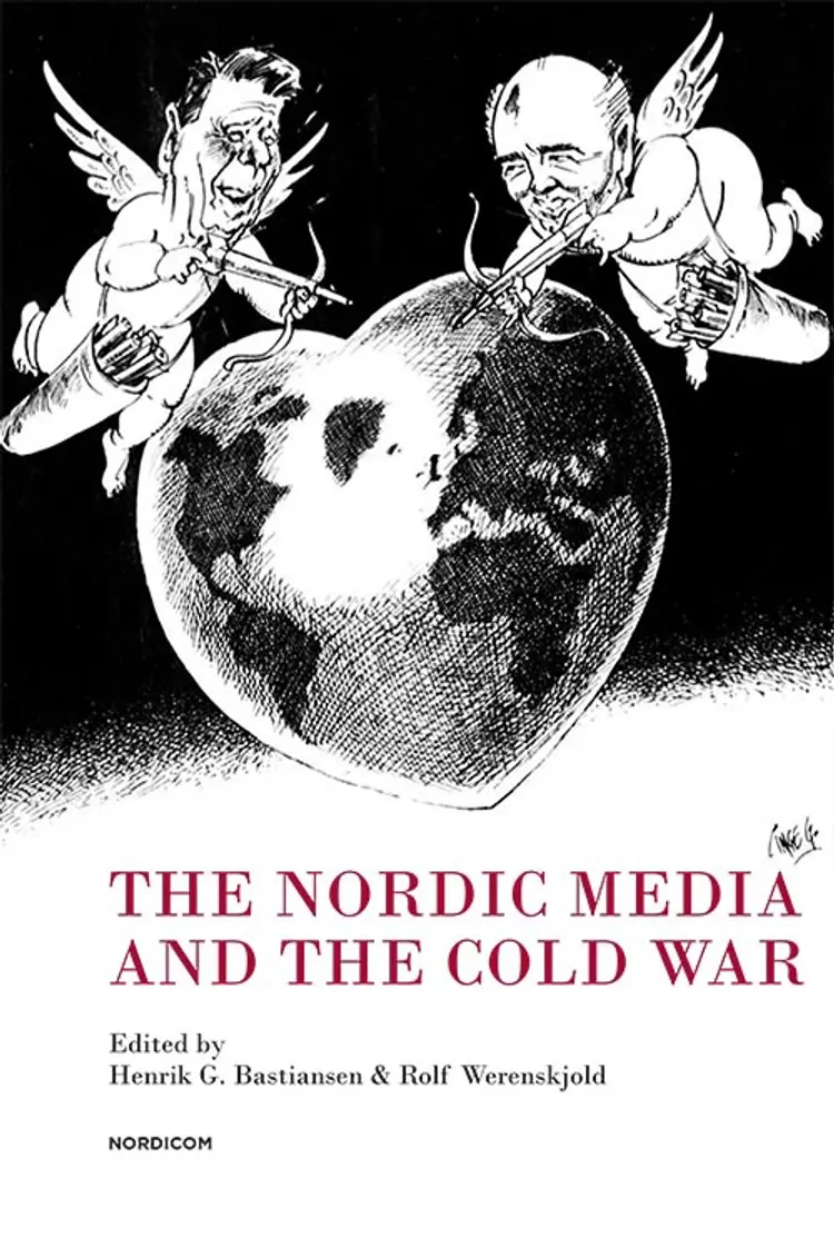 The Nordic media and the Cold War