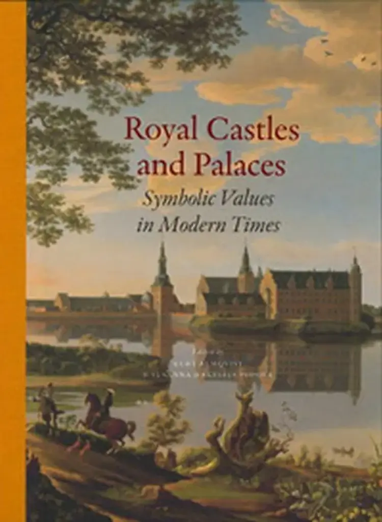 Royal castles and palaces : symbolic values in modern times af Kurt Almqvist