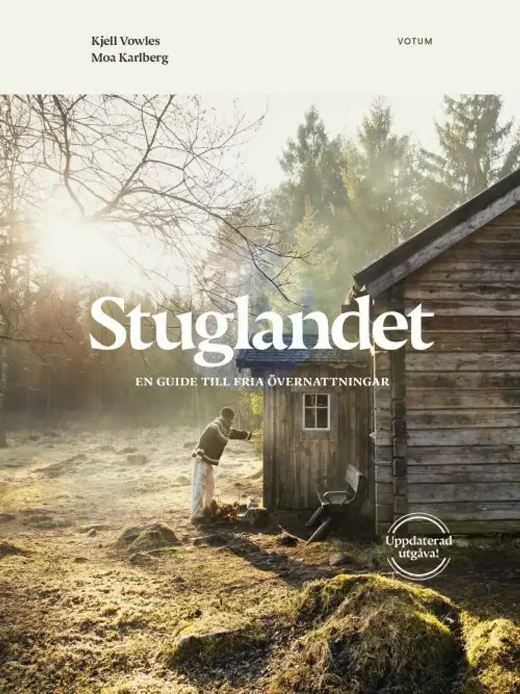 Stuglandet : fria övernattningar i skog och fjäll af Moa Karlberg