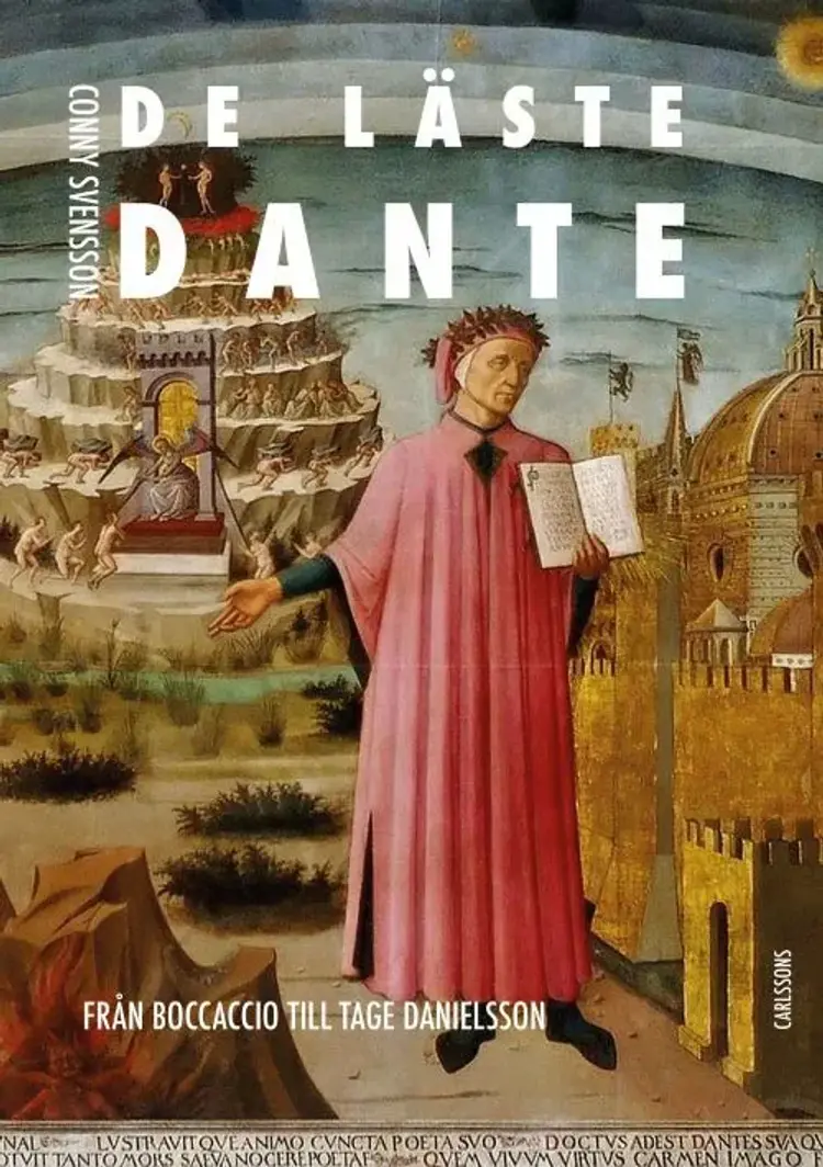 De läste Dante : från Boccaccio till Tage Danielsson af Conny Svensson