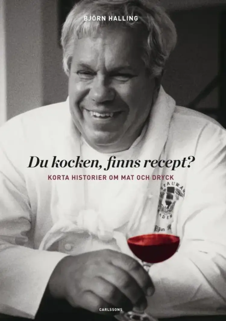 Du kocken, finns recept? : korta historier om mat och dryck af Björn Halling