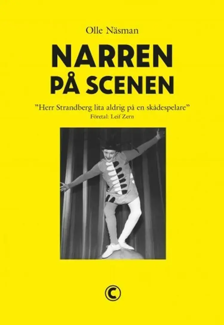 Narren på scenen : Herr Strandberg! Lita aldrig på en skådespelare af Olle Näsman