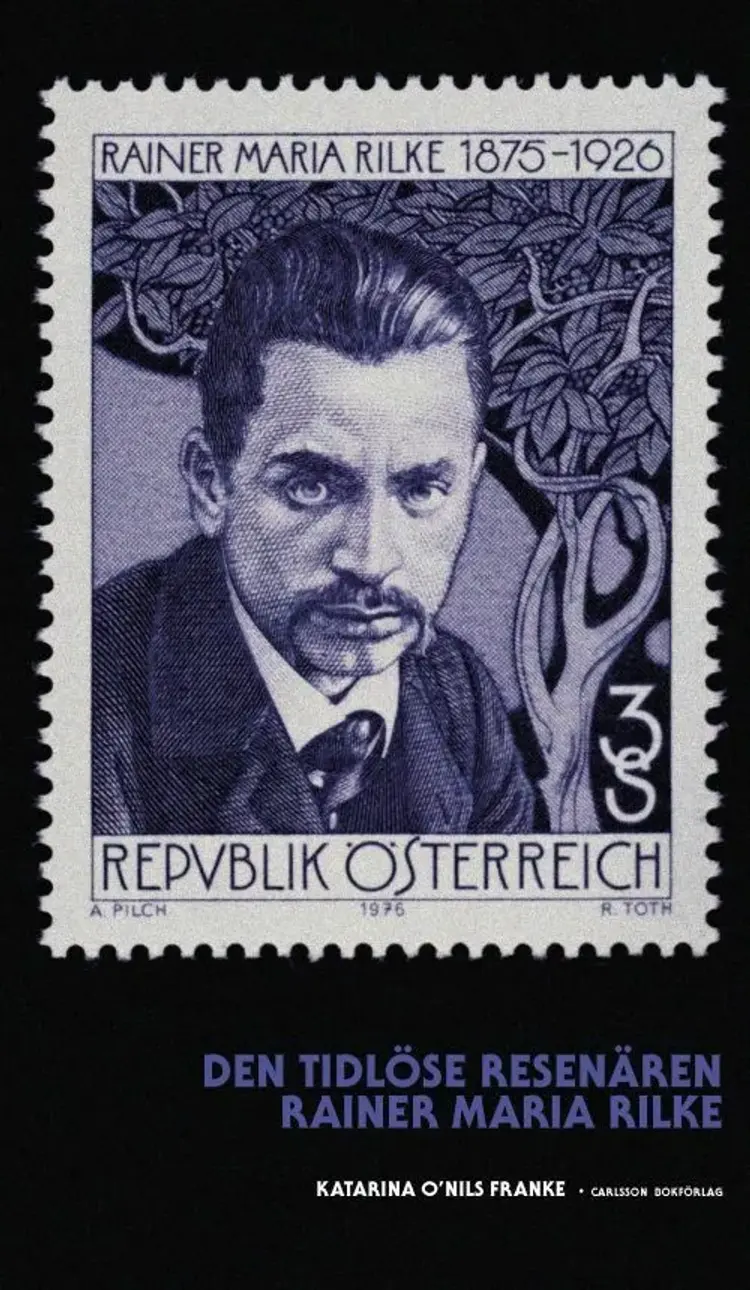 Den tidlöse resenären : Rainer Maria Rilke af Katarina O'Nils Franke