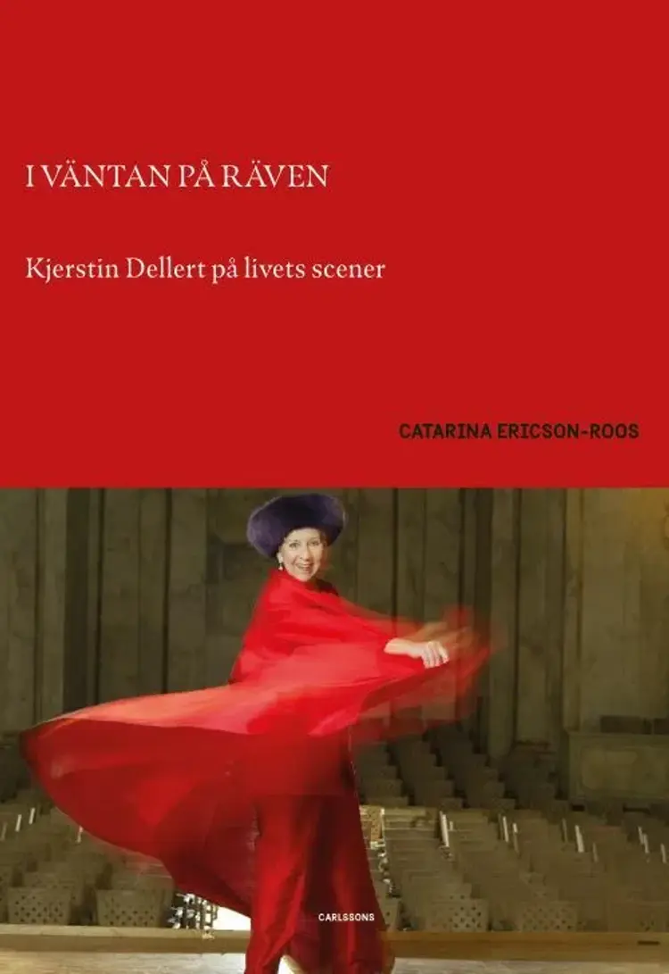 I väntan på räven : Kjerstin Dellert på livets scener af Catarina Ericson-Roos