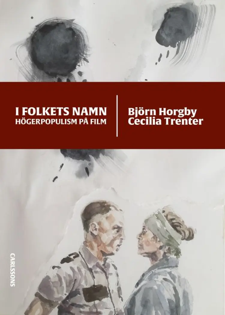 I folkets namn : högerpopulism på film af Björn Horgby