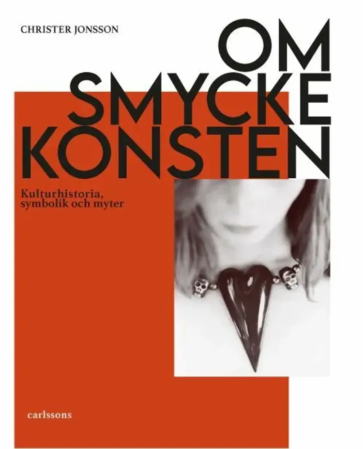 Om smyckekonsten : kulturhistoria, symbolik och myter af Christer Jonsson