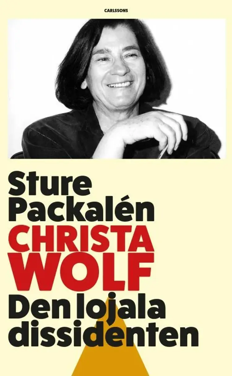 Christa Wolf : den lojala dissidenten af Stue Packalén