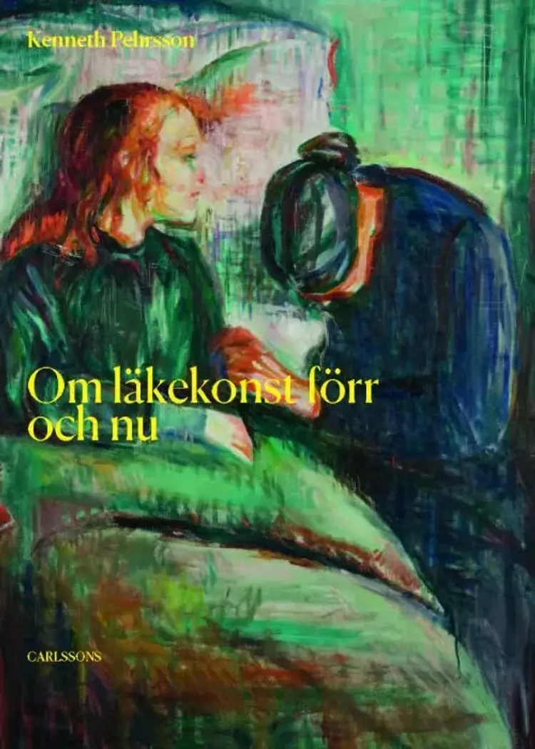 Om läkekonst förr och nu af Kenneth Pehrsson