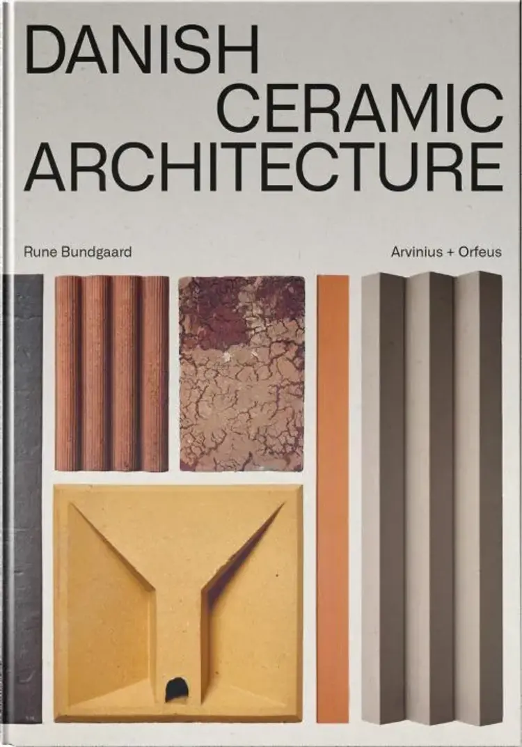 Danish ceramic architecture af Rune Bundgaard