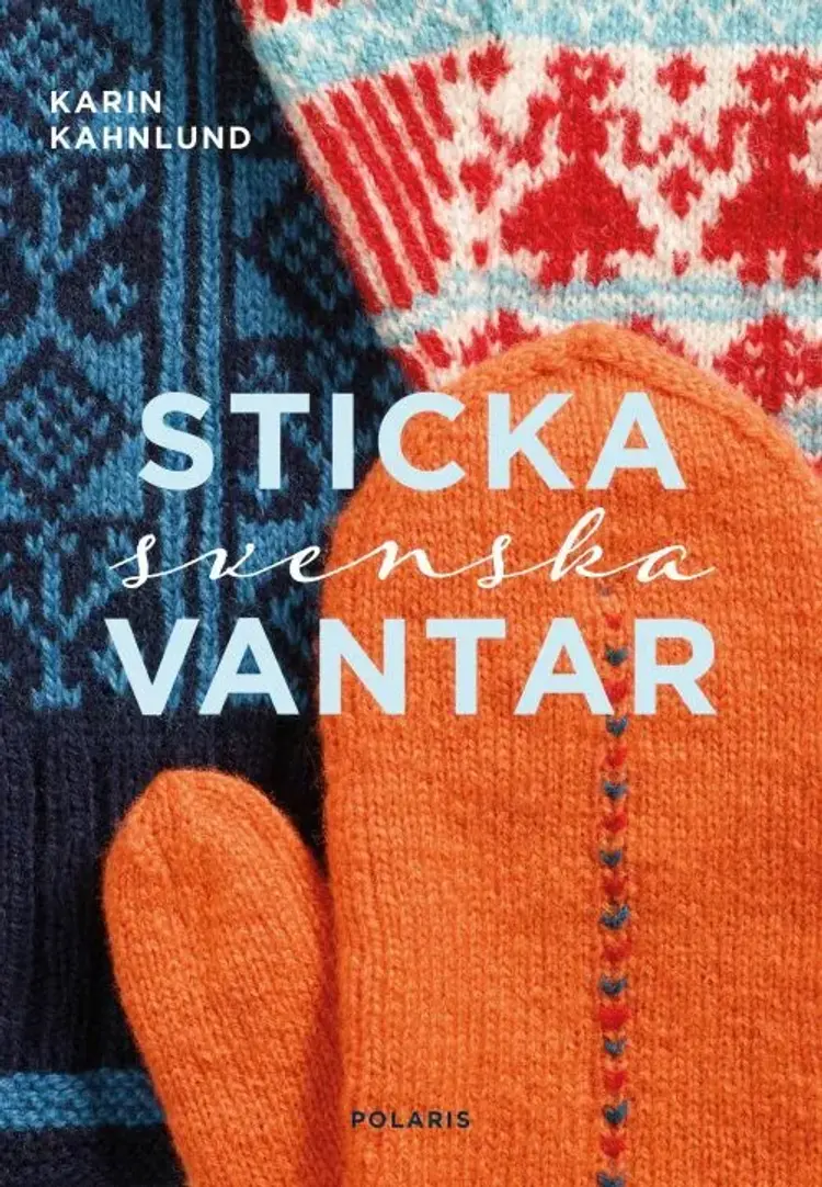 Sticka svenska vantar af Karin Kahnlund