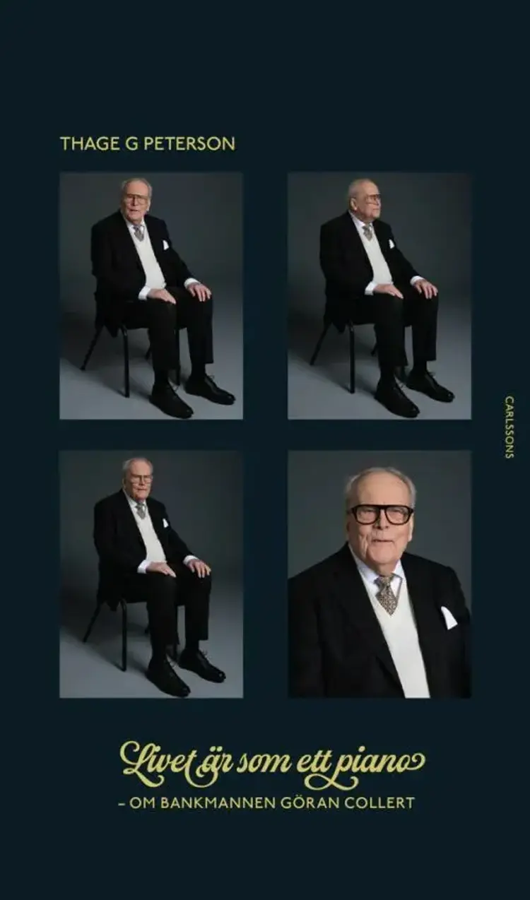 Livet är som ett piano : om bankmannen Göran Collert af Thage G. Peterson