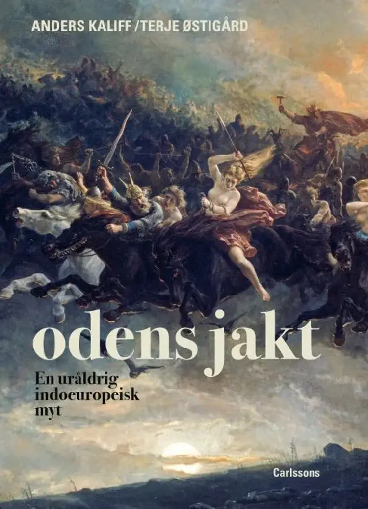Odens jakt : en uråldrig indoeuropeisk myt af Anders Kaliff