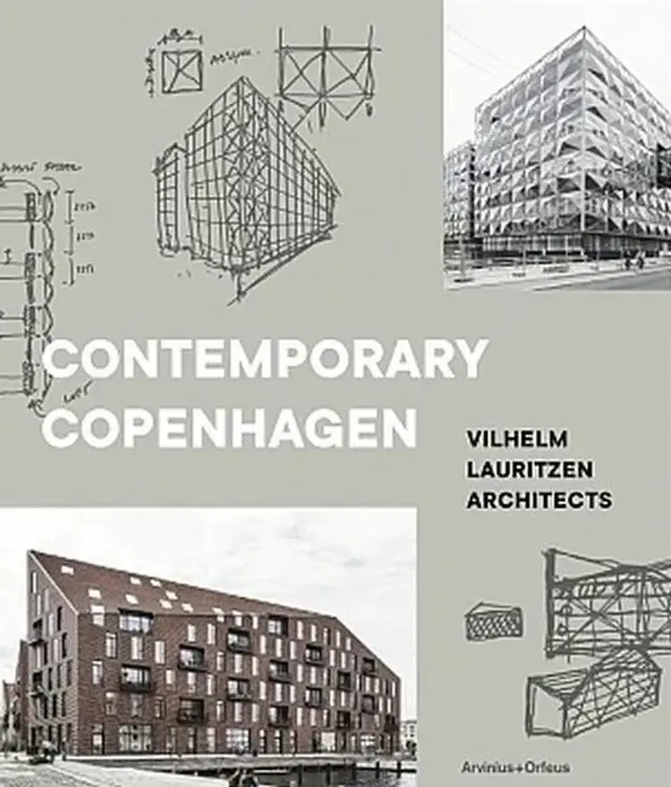 Contemporary Copenhagen : Vilhelm Lauritzen Architects af Tomas Lauri (ed.)