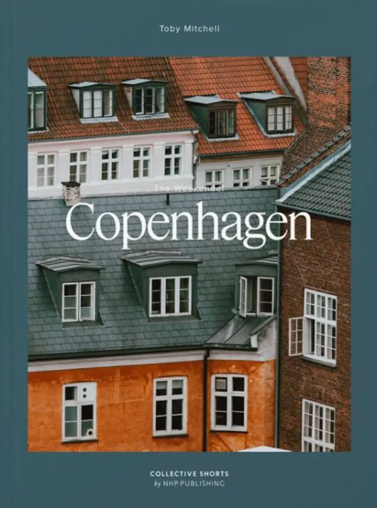 The Weekender: Copenhagen af Toby Mitchell