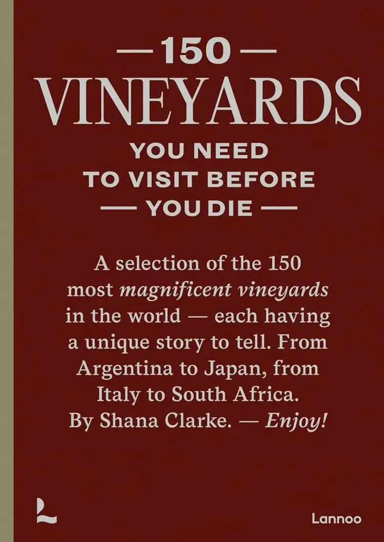 150 Vineyards You Need to Visit Before You Die af Shana Clarke
