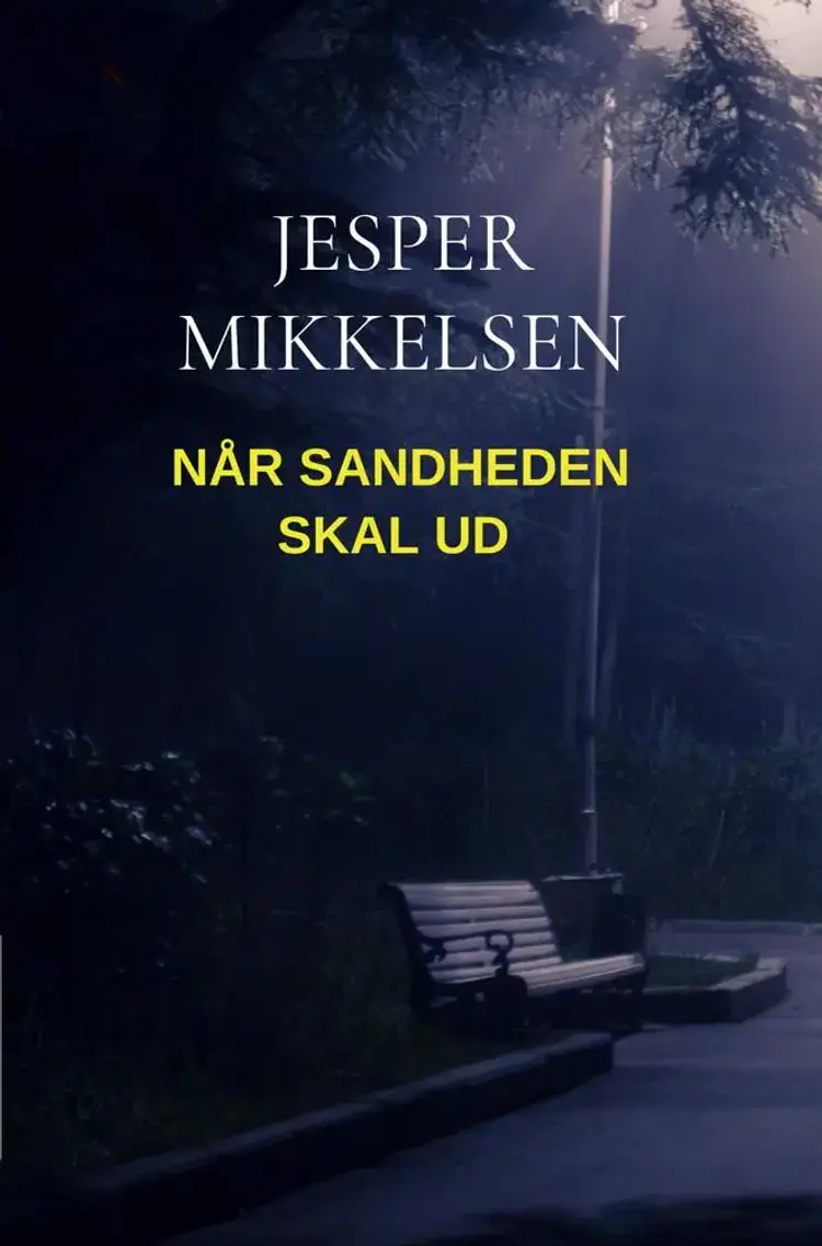 NÅR SANDHEDEN SKAL UD af Jesper Mikkelsen