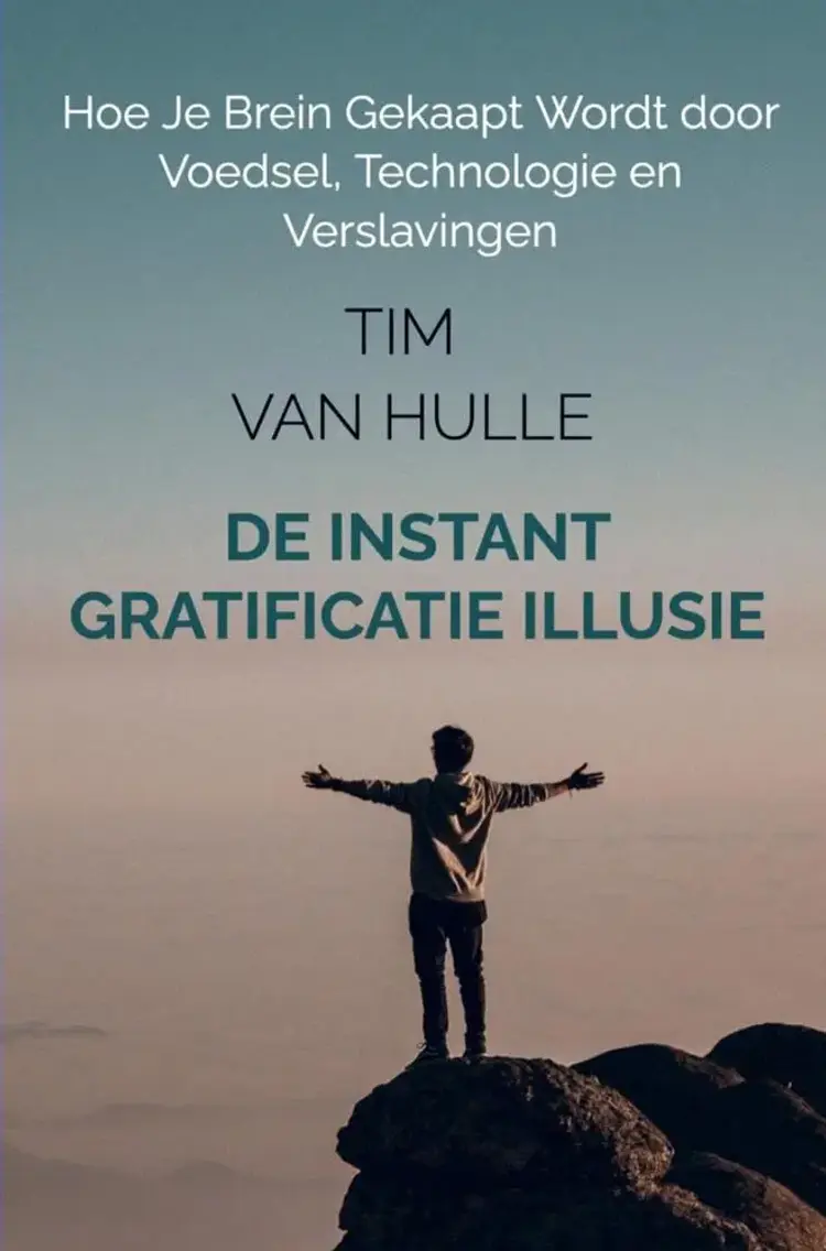 De Instant Gratificatie Illusie af Tim Van Hulle