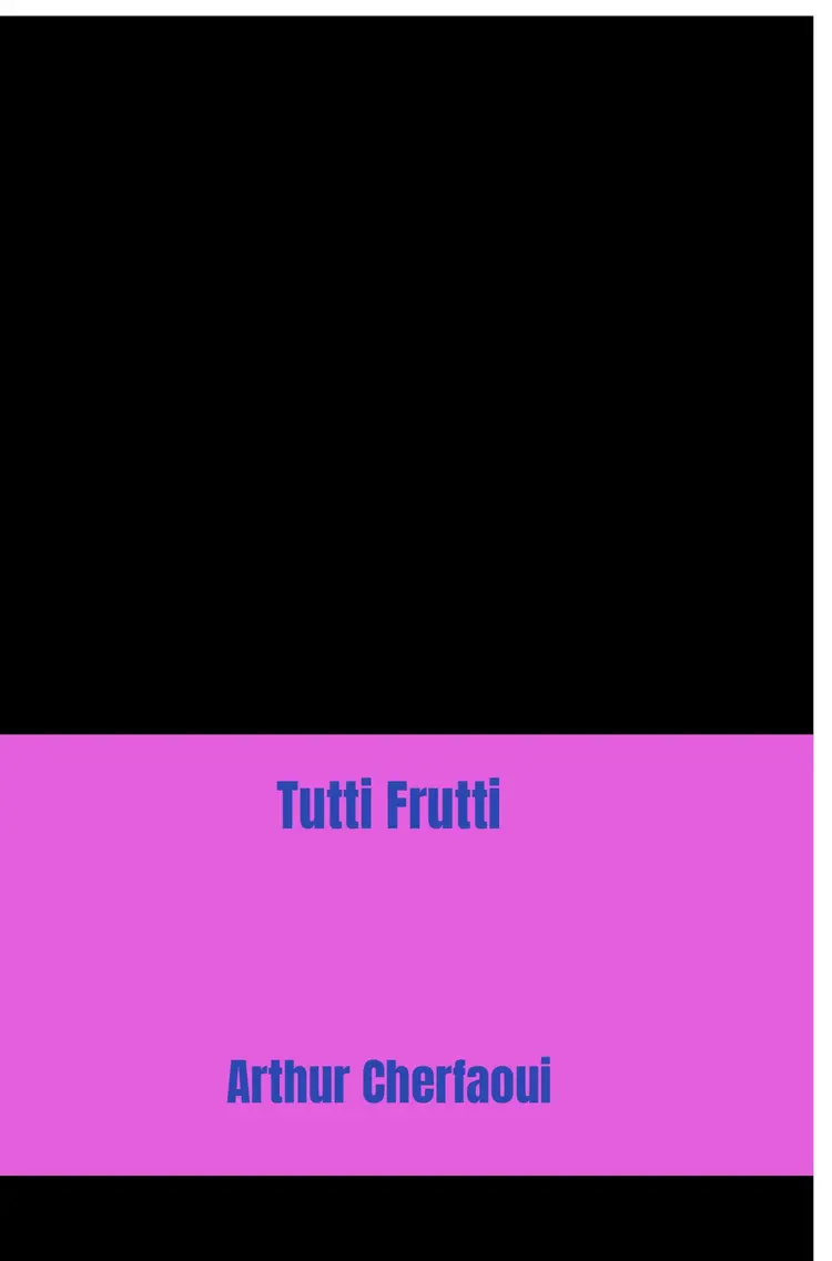 Tutti Frutti af Arthur Cherfaoui