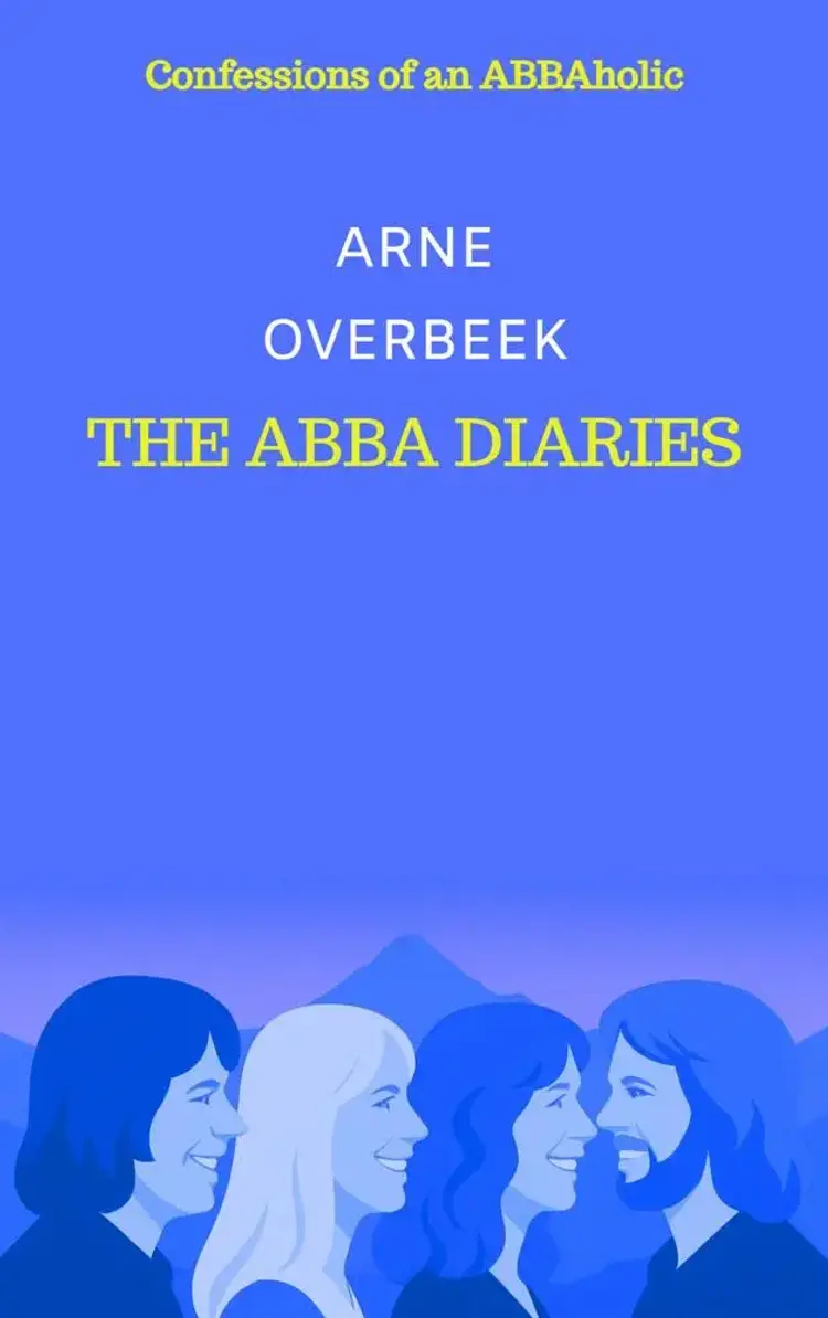 The ABBA Diaries af Arne Overbeek