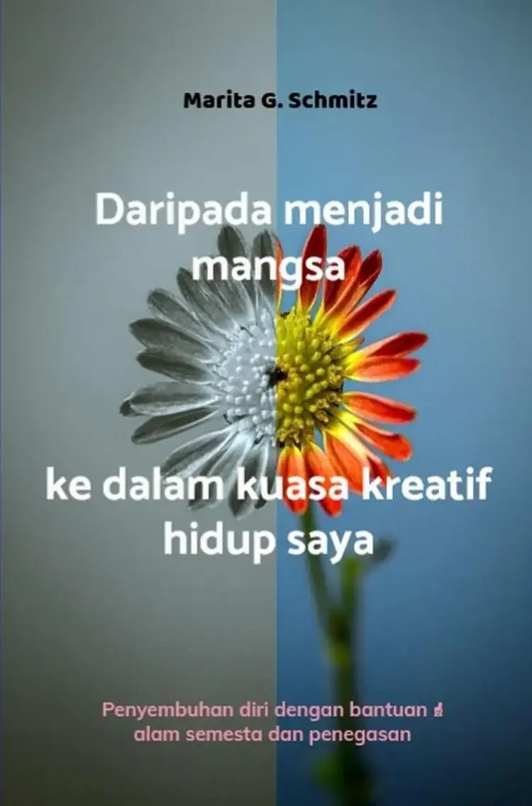 Daripada menjadi mangsa ke dalam kuasa kreatif hidup saya af Marita G. Schmitz