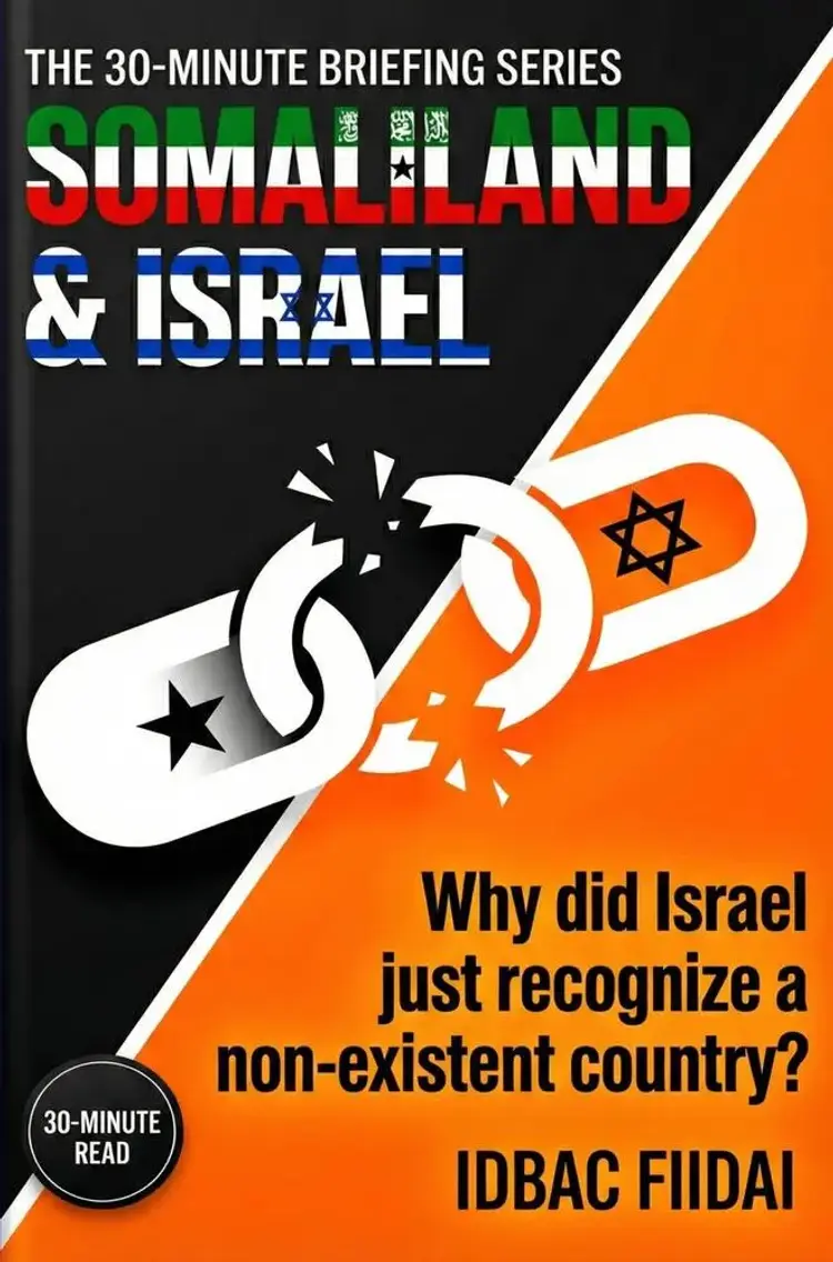 Somaliland & Israel:The 30-Minute Explainer af Idbac Fiidal