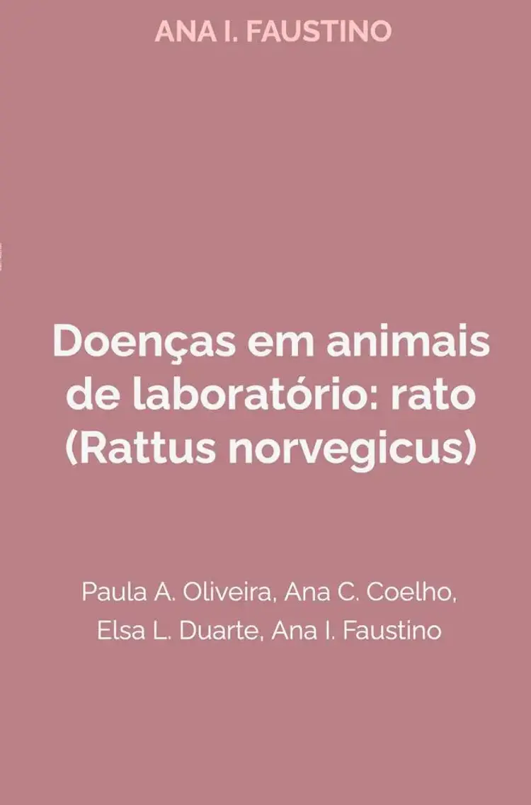 Doenças em animais de laboratório: rato (Rattus norvegicus) af Ana I. Faustino
