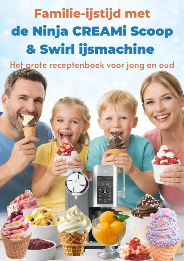 Familie-ijstijd met de Ninja CREAMi Scoop & Swirl ijsmachine – Het grote receptenboek voor jong en oud af Leni Vanille