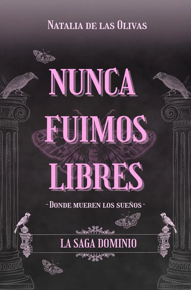 Nunca fuimos libres af Natalia De las Olivas Puentes