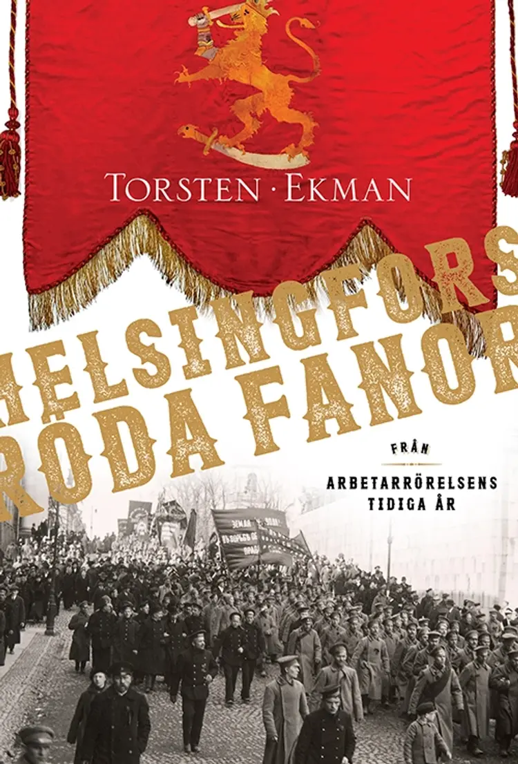 Helsingfors röda fanor - Torsten Ekman af Torsten Ekman