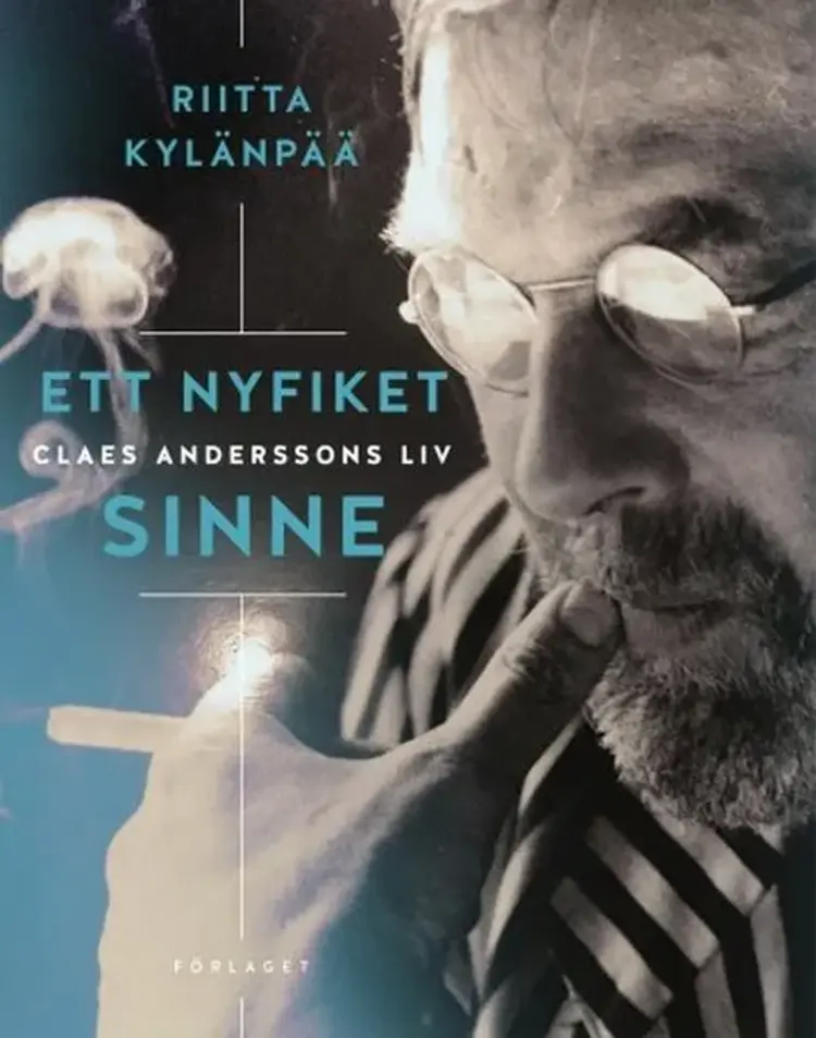 Ett nyfiket sinne : Claes Anderssons liv af Riitta Kylänpää