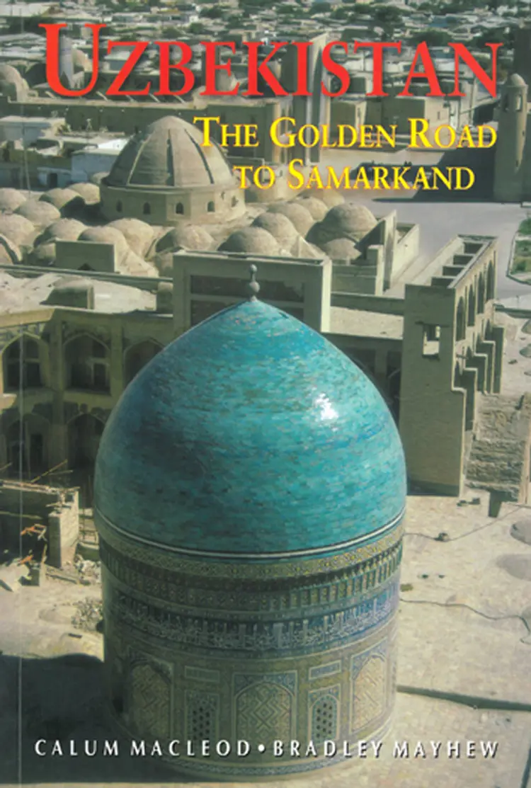 Uzbekistan: The Golden Road to Samarkand af Calum Macleod