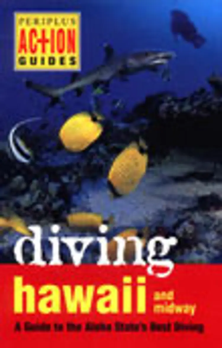 Diving Hawaii and Midway, A Guide to the Aloha State`s Best Diving