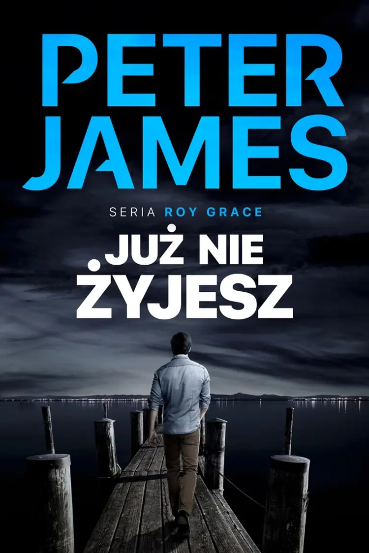 Już nie żyjesz af Peter James