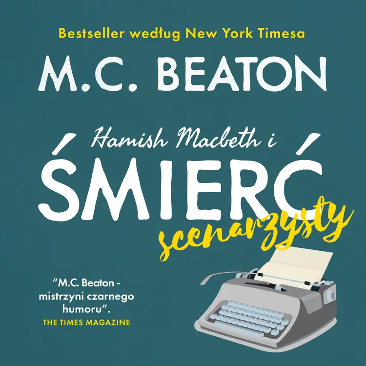 Hamish Macbeth i śmierć scenarzysty af M.C. Beaton