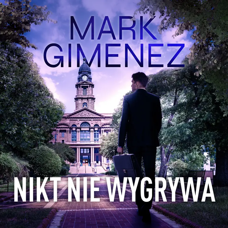 Nikt nie wygrywa af Mark Gimenez