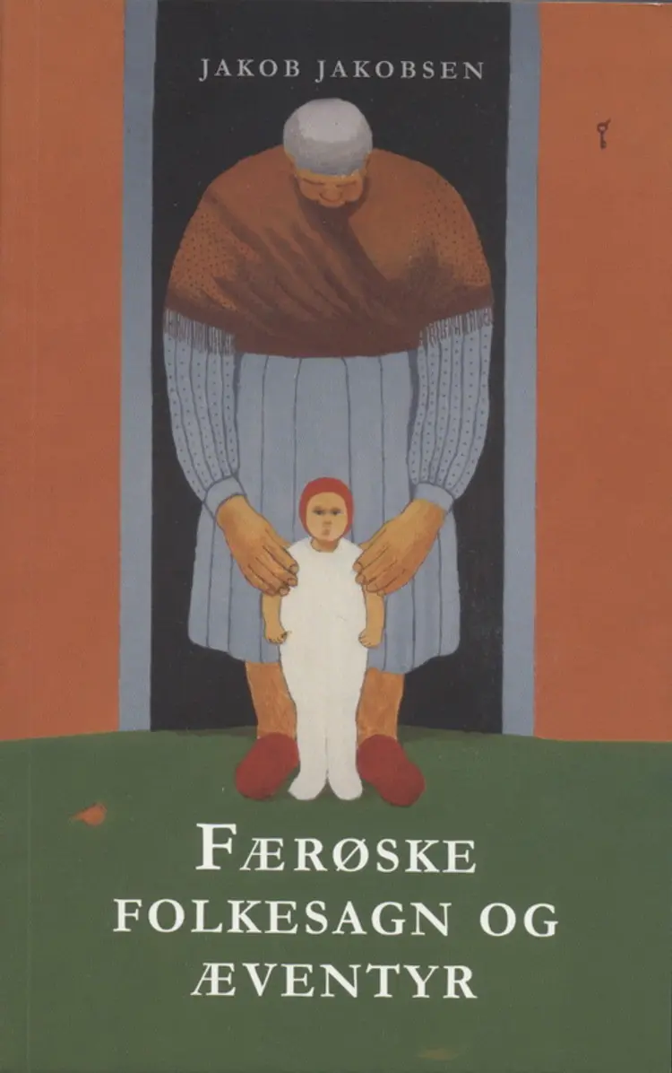 Færøske Folkesagn Og Æventyr af Jakob Jakobsen