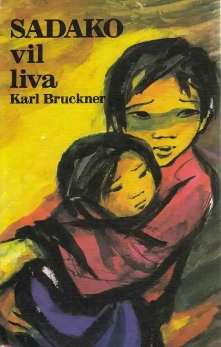 Sadako vil liva af Karl Bruckner