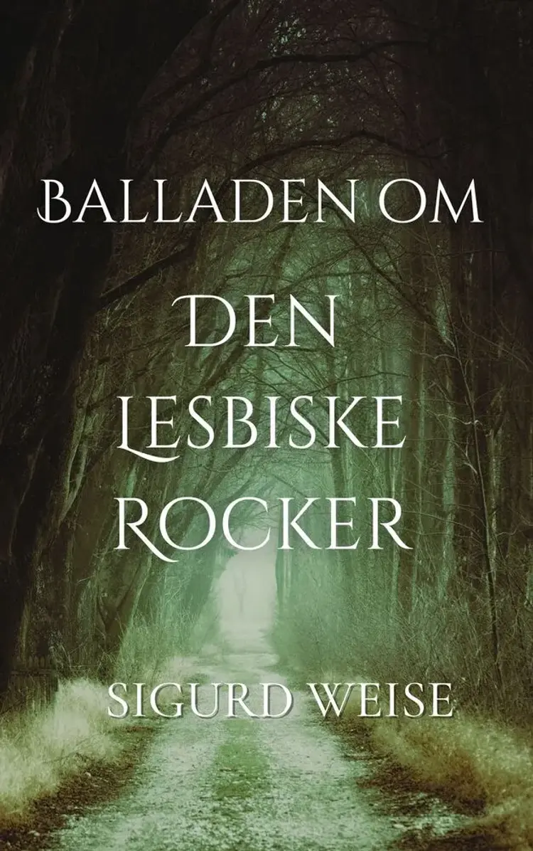 Balladen om Den Lesbiske Rocker af Sigurd Weise